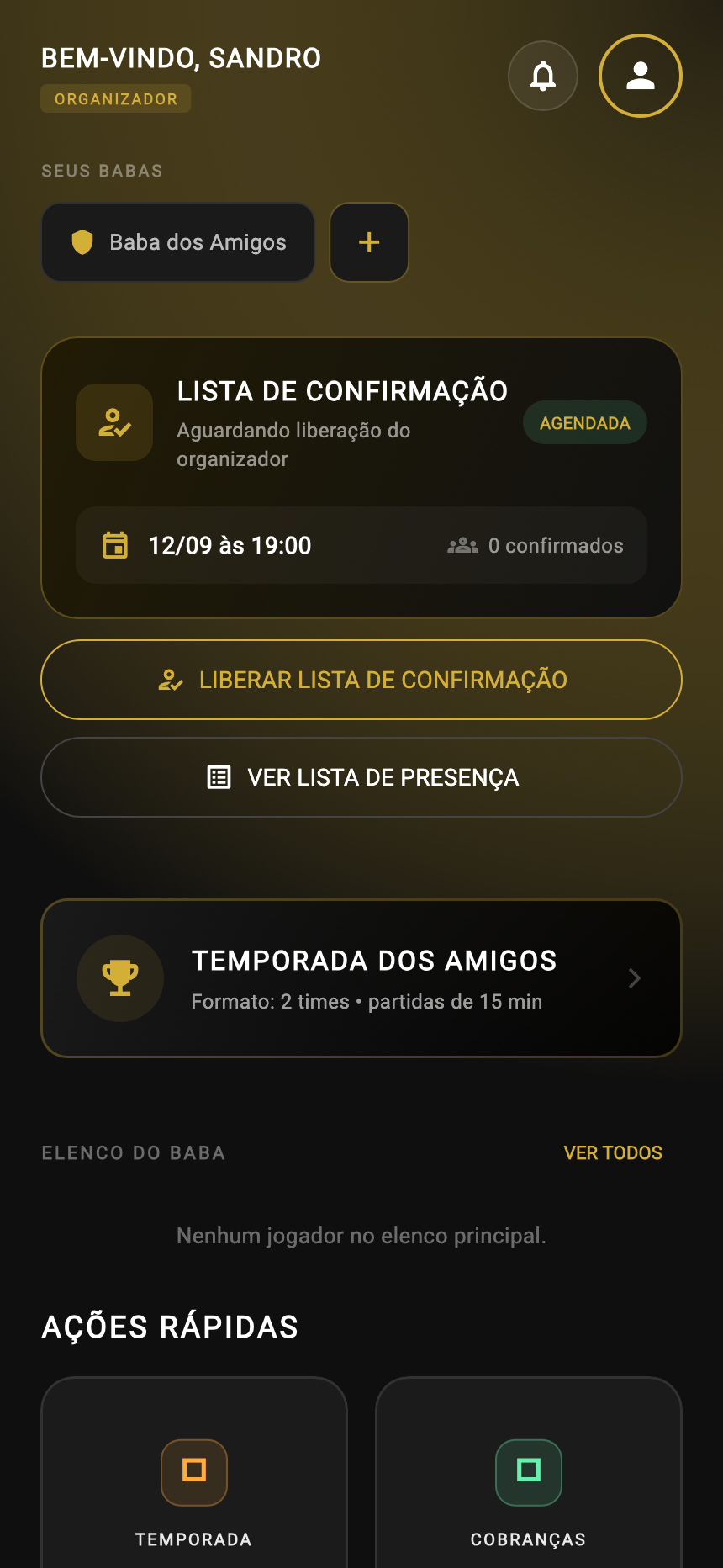 Tela inicial real do Baba Legend com ações de gestão do baba